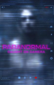 Paranormal Caught on Camera - Season 9 Paranormal Caught on Camera - Season 9