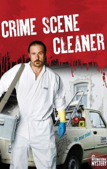 Crime Scene Cleaner - Season 1 Crime Scene Cleaner - Season 1