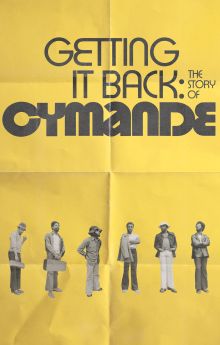 Getting It Back: The Story of Cymande Getting It Back: The Story of Cymande