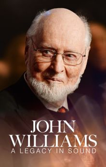 John Williams: A Legacy In Sound John Williams: A Legacy In Sound