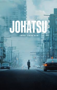 Johatsu - Into Thin Air Johatsu - Into Thin Air