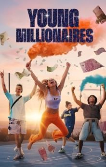 Young Millionaires - Season 1 Young Millionaires - Season 1