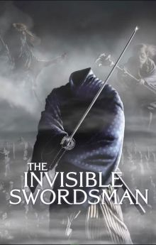 The Invisible Swordsman The Invisible Swordsman
