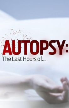 Autopsy: The Last Hours of... - Season 13 Autopsy: The Last Hours of... - Season 13