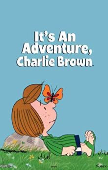 It's an Adventure, Charlie Brown It's an Adventure, Charlie Brown