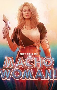 They Call Me Macho Woman They Call Me Macho Woman