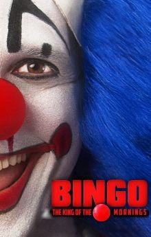Bingo: The King of the Mornings Bingo: The King of the Mornings