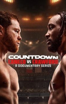 Countdown: Canelo vs. Crawford - Season 1 Countdown: Canelo vs. Crawford - Season 1