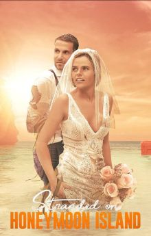 Stranded on Honeymoon Island - Season 1 Stranded on Honeymoon Island - Season 1