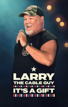 Larry the Cable Guy: It's a Gift Larry the Cable Guy: It's a Gift