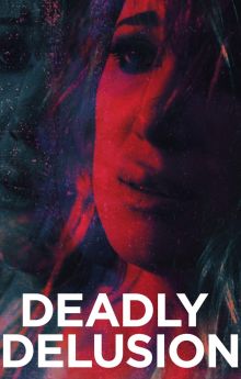 Deadly Delusion Deadly Delusion