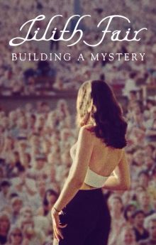Lilith Fair: Building a Mystery Lilith Fair: Building a Mystery