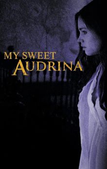 My Sweet Audrina My Sweet Audrina