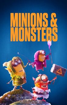 Minions & Monsters Minions & Monsters