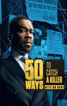 50 Ways to Catch a Killer - Season 1 50 Ways to Catch a Killer - Season 1