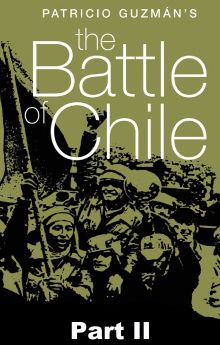 The Battle of Chile: Part II The Battle of Chile: Part II