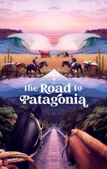The Road to Patagonia The Road to Patagonia