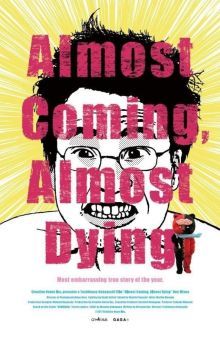 Almost Coming, Almost Dying Almost Coming, Almost Dying