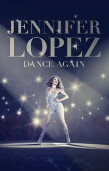 Jennifer Lopez: Dance Again Jennifer Lopez: Dance Again