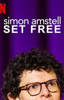 Simon Amstell: Set Free Simon Amstell: Set Free