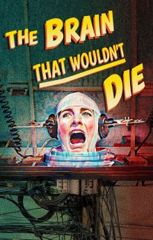 The Brain That Wouldn't Die The Brain That Wouldn't Die